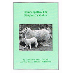 Homeopathy, The Shepherd's Guide by Mark Elliott and Tony Pinkus