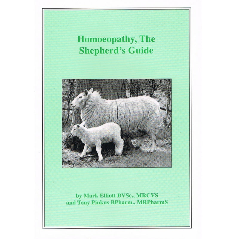 Homeopathy, The Shepherd's Guide by Mark Elliott and Tony Pinkus