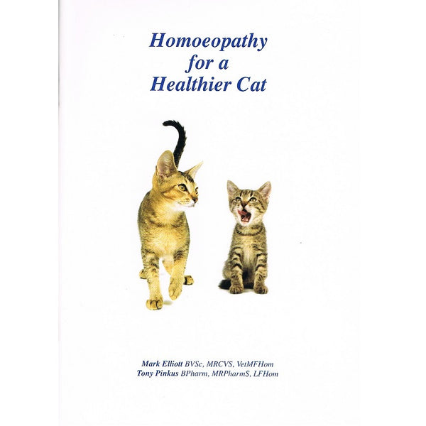 Homeopathy for a Healthier Cat by Mark Elliott and Tony Pinkus